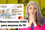 Bono bienestar €300 para mayores de 70: documentación mínima y primer ingreso confirmado en mayo