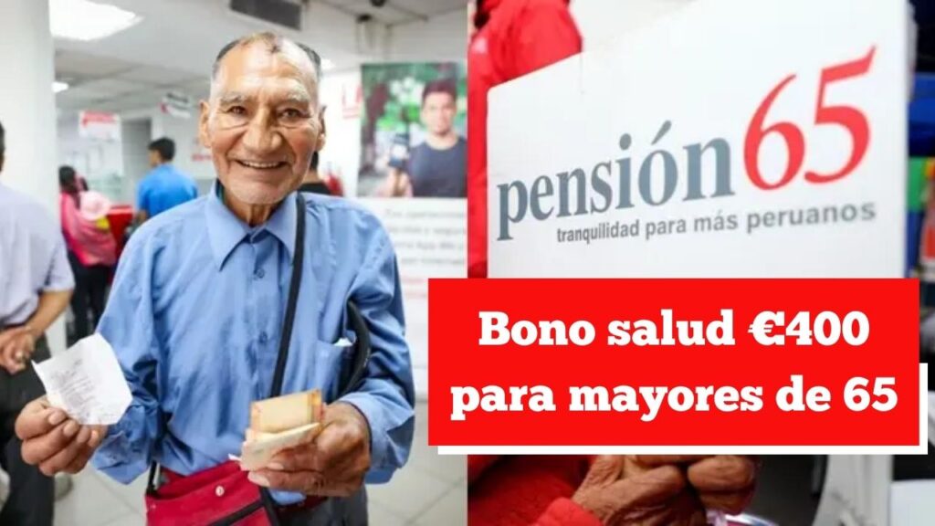 Bono salud €400 para mayores de 65: beneficiarios, cómo aplicar y fechas de cobro publicadas