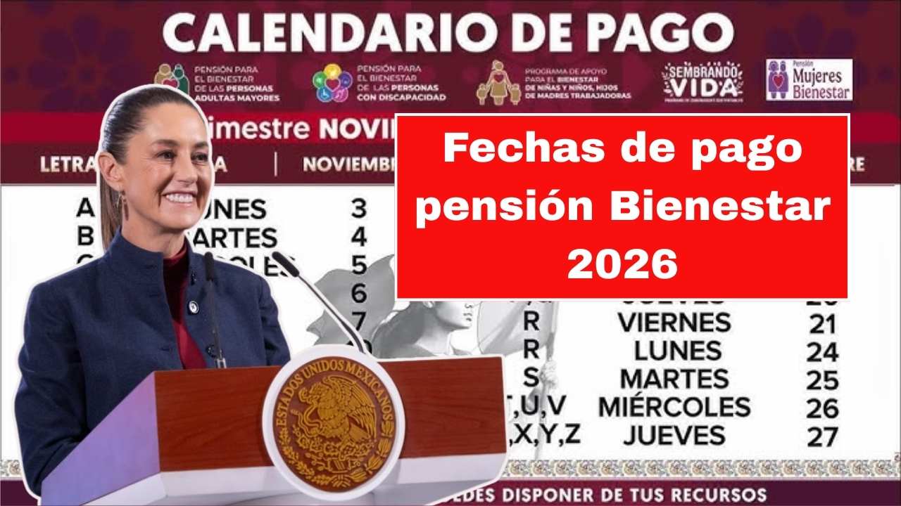 Fechas de pago pensión Bienestar 2026: consulta tu estado y día exacto de depósito