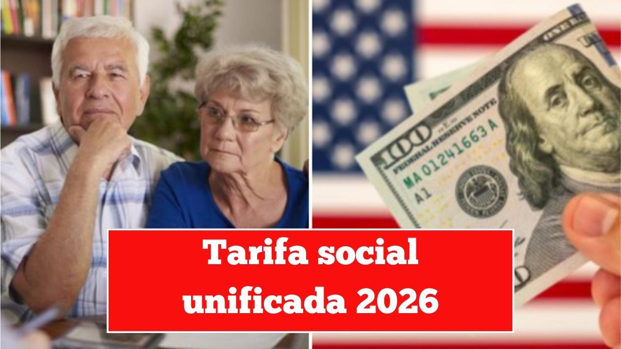 Tarifa social unificada 2026: quiénes califican, cómo pedirla y cuándo se paga